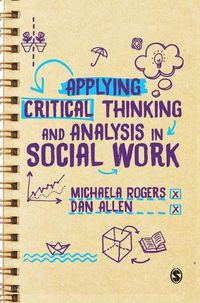 Cover image for Applying Critical Thinking and Analysis in Social Work