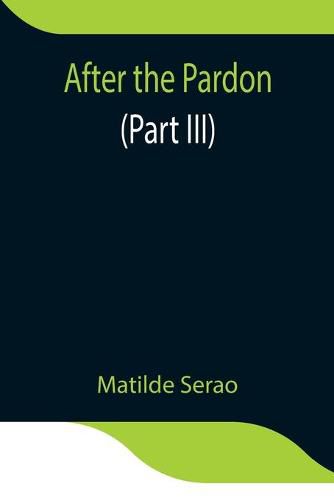 Cover image for After the Pardon (Part III)