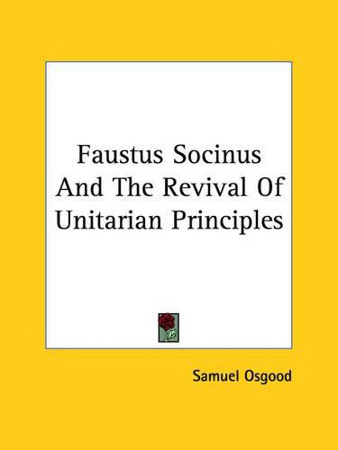 Cover image for Faustus Socinus and the Revival of Unitarian Principles