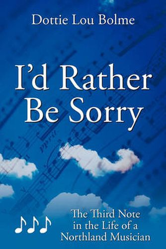 Cover image for I'd Rather Be Sorry