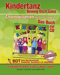 Cover image for KINDERTANZ - beweg dich ganz! 24 Kindertanze furs ganze Jahr: Das Buch zur CD mit Choreographien, Texten und Noten