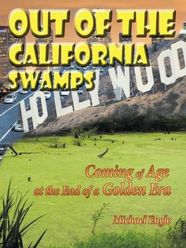 Cover image for Out of the California Swamps