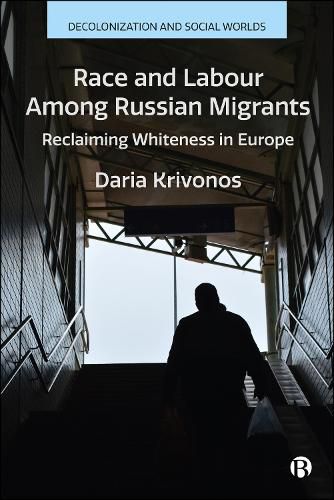 Cover image for Race and Labour among Russian Migrants