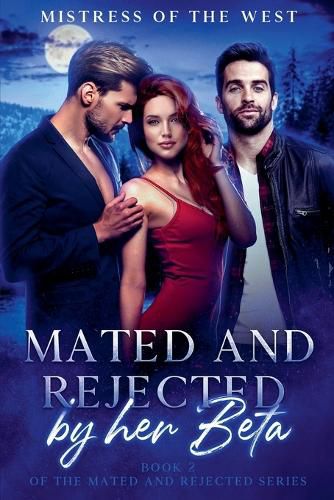 Cover image for Mated and Rejected by her Beta