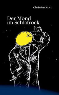 Cover image for Der Mond im Schlafrock: Geschichten, Verse und Lieder fur Erwachsene