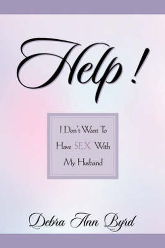 Help! I Don't Want To Have Sex With My Husband