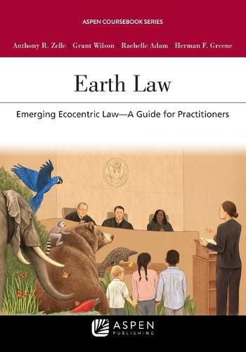 Earth Law: Emerging Ecocentric Law--A Guide for Practitioners