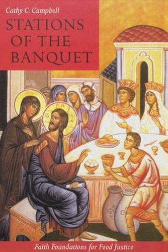 Cover image for Stations of the Banquet: Faith Foundations for Food Justice