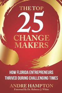 Cover image for The Top 25 Change Makers