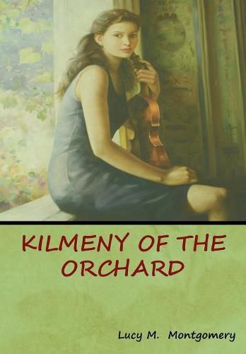 Cover image for Kilmeny of the Orchard