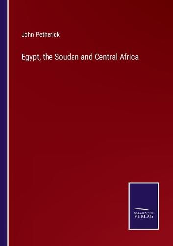 Cover image for Egypt, the Soudan and Central Africa