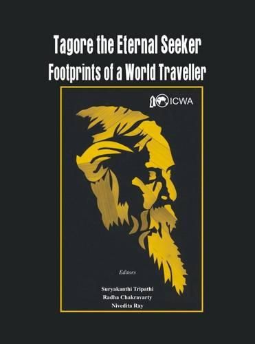 Cover image for Tagore the Eternal Seeker: Footprints of a World Traveller