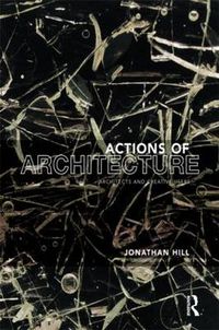 Cover image for Actions of Architecture: Architects and Creative Users