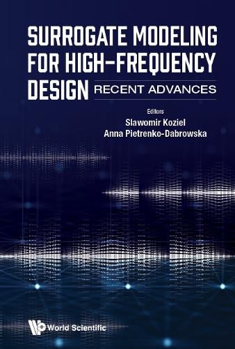 Cover image for Surrogate Modeling For High-frequency Design: Recent Advances