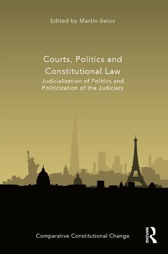 Cover image for Courts, Politics and Constitutional Law: Judicialization of Politics and Politicization of the Judiciary