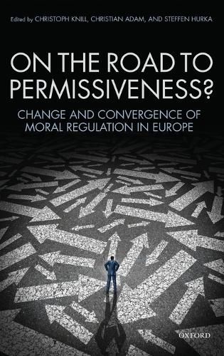 Cover image for On the Road to Permissiveness?: Change and Convergence of Moral Regulation in Europe