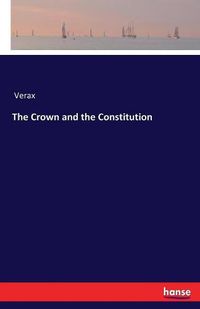 Cover image for The Crown and the Constitution