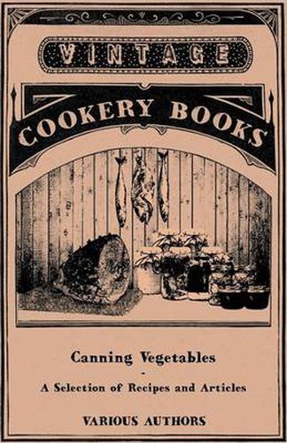 Cover image for Canning Vegetables - A Selection of Recipes and Articles