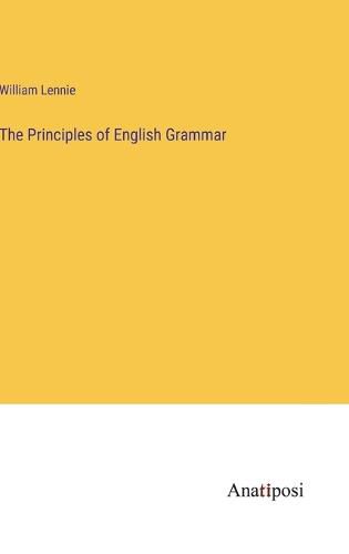 Cover image for The Principles of English Grammar