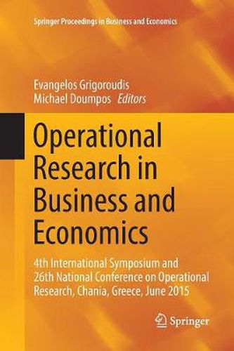 Cover image for Operational Research in Business and Economics: 4th International Symposium and 26th National Conference on Operational Research, Chania, Greece, June 2015