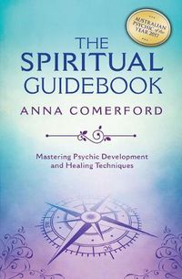 Cover image for The Spiritual Guidebook: Mastering Psychic Development and Healing Techniques
