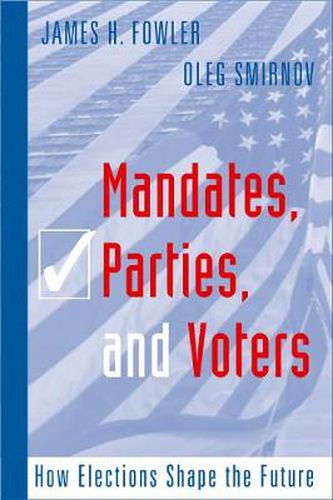 Cover image for Mandates, Parties, and Voters: How Elections Shape the Future