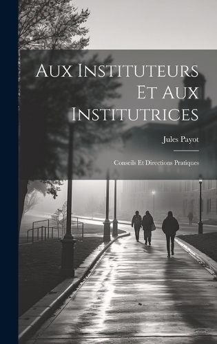 Cover image for Aux Instituteurs Et Aux Institutrices