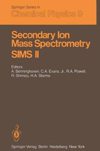 Cover image for Secondary Ion Mass Spectrometry SIMS II: Proceedings of the Second International Conference on Secondary Ion Mass Spectrometry (SIMS II) Stanford University, Stanford, California, USA August 27-31, 1979