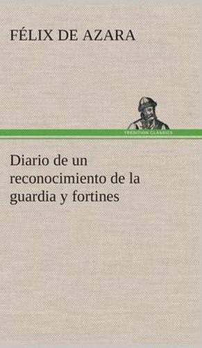 Cover image for Diario de un reconocimiento de la guardia y fortines