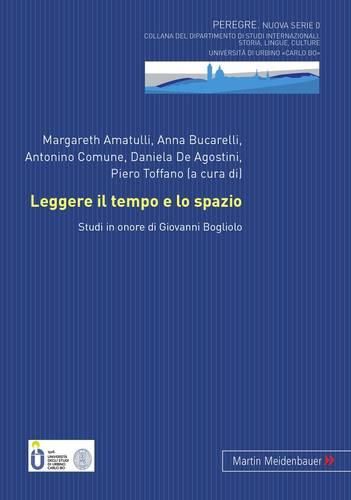 Cover image for Leggere Il Tempo E Lo Spazio: Studi in Onore Di Giovanni Bogliolo