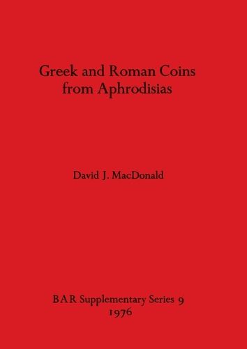 Cover image for Greek and Roman Coins from Aphrodisias