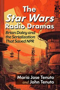 Cover image for The Star Wars Radio Dramas