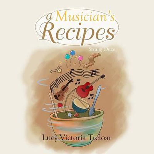 A Musician's Recipes: Strung Once