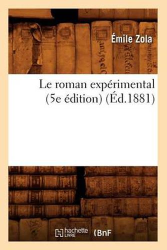 Le Roman Experimental (5e Edition) (Ed.1881)