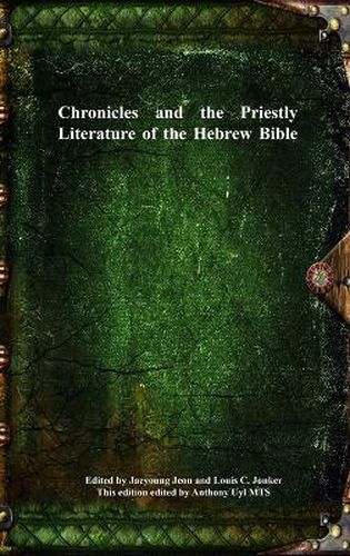 Chronicles and the Priestly Literature of the Hebrew Bible