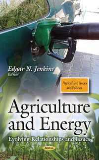 Cover image for Agriculture & Energy: Evolving Relationships & Issues