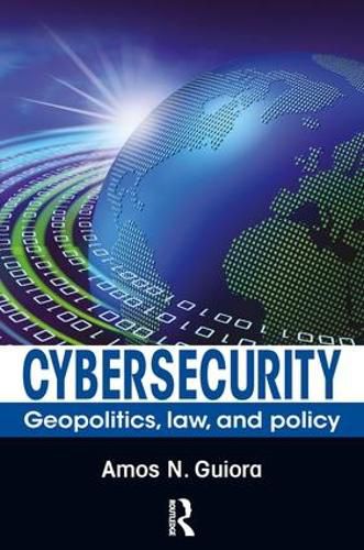 Cover image for Cybersecurity: Geopolitics, Law, and Policy