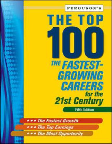 Cover image for The Top 100: The Fastest-Growing Careers for the 21st Century