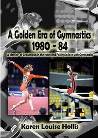 Cover image for A Golden Era of Gymnastics 1980-84