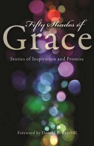 Cover image for Fifty Shades of Grace: Stories of Inspiration and Promise