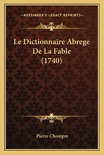 Cover image for Le Dictionnaire Abrege de La Fable (1740)