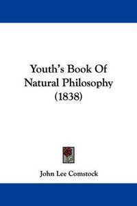 Cover image for Youth's Book of Natural Philosophy (1838)