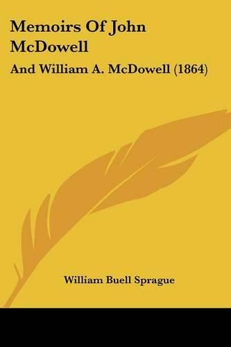 Cover image for Memoirs of John McDowell: And William A. McDowell (1864)
