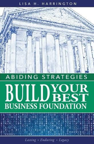 Cover image for Abiding Strategies: Build Your Best Business Foundation