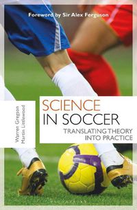 Cover image for Science in Soccer: Translating Theory into Practice