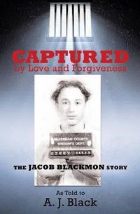 Cover image for Captured by Love and Forgiveness