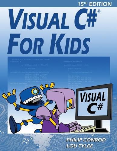 Cover image for Visual C# For Kids: A Step by Step Computer Programming Tutorial