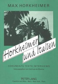 Cover image for Horkheimer Und Italien: Dokumente, Texte, Interviews