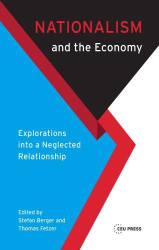 Cover image for Nationalism and the Economy: Exploring a Neglected Relationship