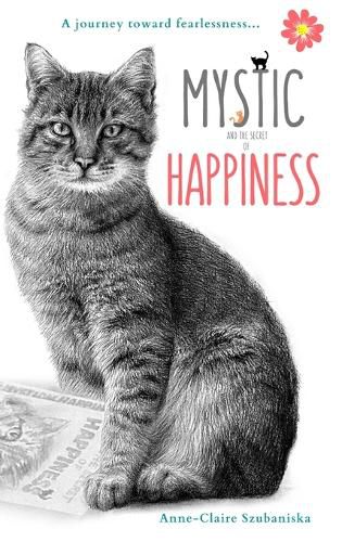 Mystic and the Secret of Happiness: A life-changing book!